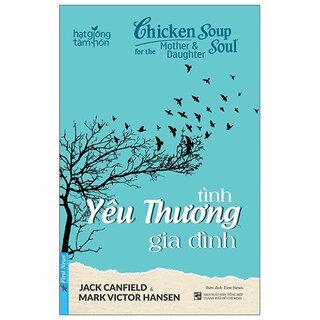 Chicken Soup For The Soul - Tình Yêu Thương Gia Đình