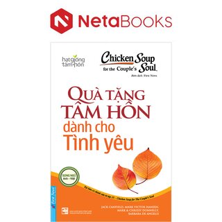Chicken Soup For The Soul 15 - Quà Tặng Tâm Hồn Dành Cho Tình Yêu