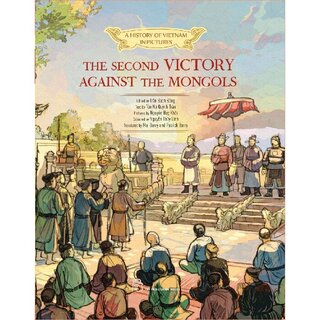 A History of Vietnam in Pictures - The Second Victory Against The Mongols (Hardcover)
