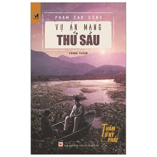 Vụ Án Mạng Thứ Sáu - Series Thám Tử Kỳ Phát