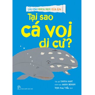 Lâu Đài Khoa Học Của Em - Tại Sao Cá Voi Di Cư?