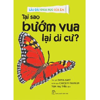 Lâu Đài Khoa Học Của Em - Tại Sao Bướm Vua Lại Di Cư?