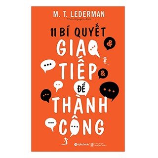 11 Bí Quyết Giao Tiếp Để Thành Công (Tái Bản 2019)