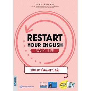 Restart Your English - Daily Life - Yêu Lại Tiếng Anh Từ Đầu