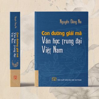 Con Đường Giải Mã Văn Học Trung Đại Việt Nam