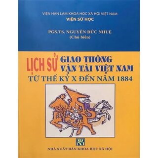 Lịch Sử Giao Thông Vận Tải Việt Nam Từ Thế Kỷ X Đến Năm 1884