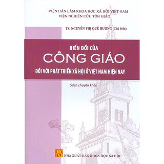 Biến Đổi Của Công Giáo Đối Với Phát Triển Xã Hội Ở Việt Nam Hiện Nay