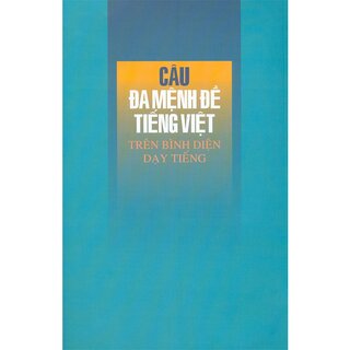 Câu Đa Mệnh Đề Tiếng Việt Trên Bình Diện Dạy Tiếng