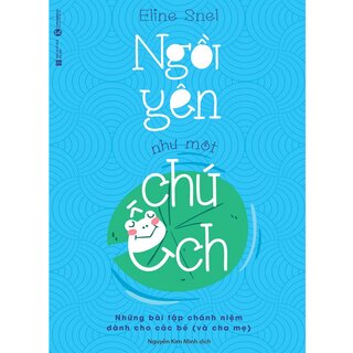 Ngồi Yên Như Một Chú Ếch