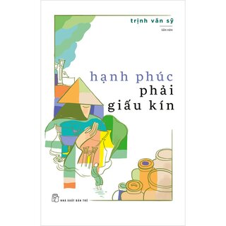 Hạnh Phúc Phải Giấu Kín