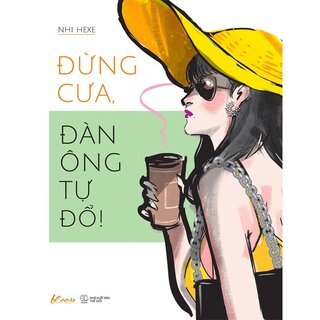 Đừng Cưa, Đàn Ông Tự Đổ!