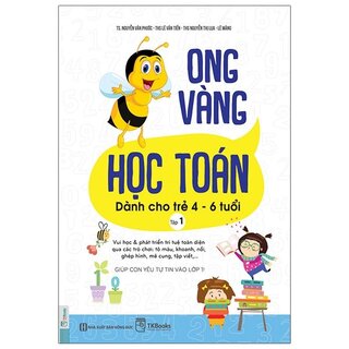 Ong Vàng Học Toán Dành Cho Trẻ 4-6 Tuổi - Tập 1