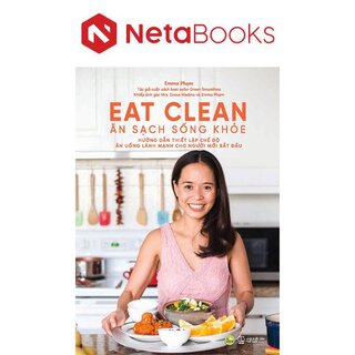 Eat Clean - Ăn Sạch Sống Khỏe