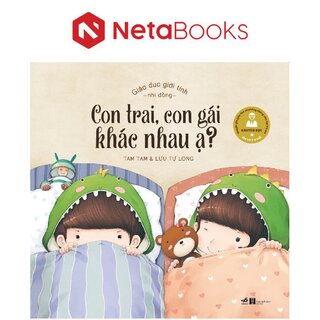 Giáo Dục Giới Tính Nhi Đồng - Con Trai, Con Gái Khác Nhau Ạ?