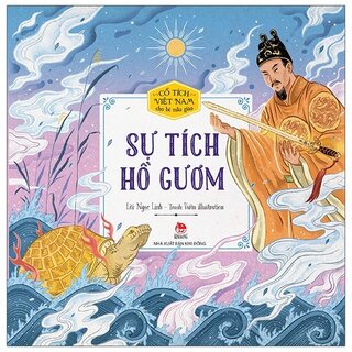 Cổ Tích Việt Nam Cho Bé Mẫu Giáo: Sự Tích Hồ Gươm