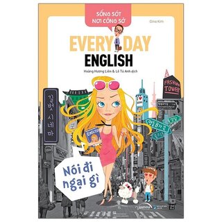 Sống Sót Nơi Công Sở - Everyday English - Nói Đi Ngại Gì