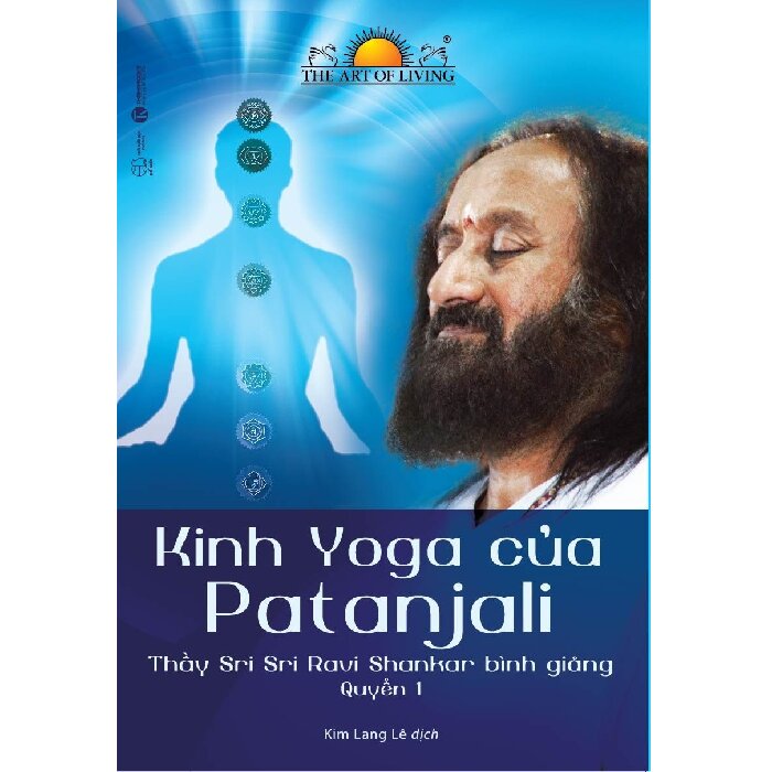 Kinh Yoga Của Patanjali - Thầy Sri Sri Ravi Shankar Bình Giảng