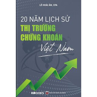 20 Năm Lịch Sử Thị Trường Chứng Khoán Việt Nam - Bìa Cứng