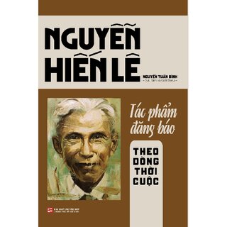 Nguyễn Hiến Lê (Tác Phẩm Đăng Báo) - Theo Dòng Thời Cuộc