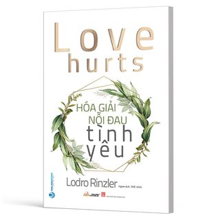 Hóa Giải Nỗi Đau Tình Yêu - Lodro Rinzler