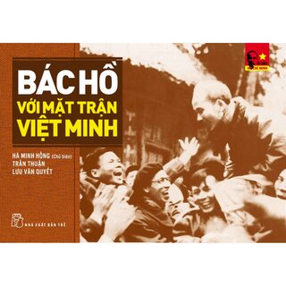 Bác Hồ Với Mặt Trận Việt Minh