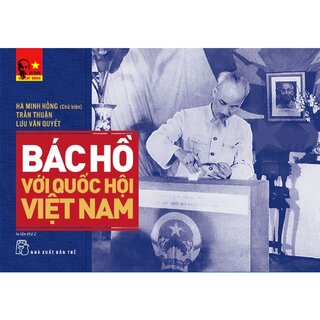 Bác Hồ Với Quốc Hội Việt Nam