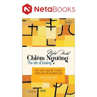 Nghệ Thuật Chiêm Ngưỡng - The Art of Looking