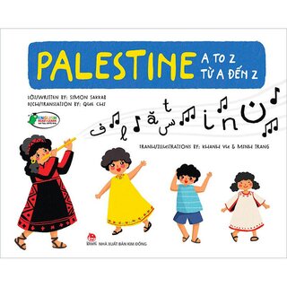 Palestine A To Z - Palestine Từ A Đến Z (Song Ngữ Anh-Việt)