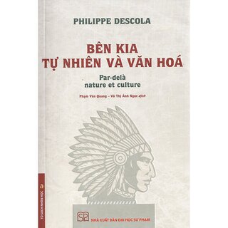 Bên Kia Tự Nhiên Và Văn Hoá (Bìa Cứng)