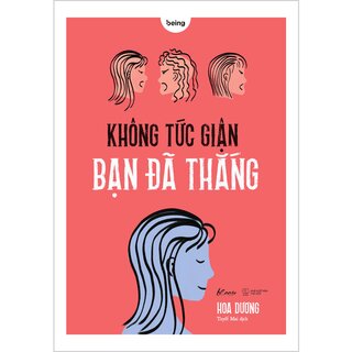 Không Tức Giận Bạn Đã Thắng