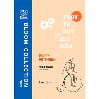 Thay Tư Duy - Xoay Cục Diện: Dấu Ấn Vô Thanh