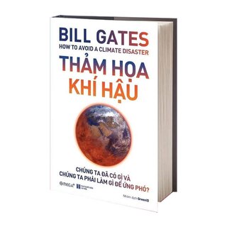 Thảm Họa Khí Hậu: Chúng ta đã có gì và chúng ta phải làm gì để ứng phó?