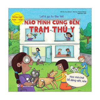 Let’S Go To The Vet - Nào Mình Cùng Đến Trạm Thú Y (Song Ngữ Anh - Việt)