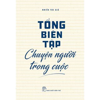 Tổng Biên Tập Chuyện Người Trong Cuộc