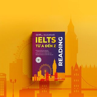 IELTS Từ A Đến Z - Reading