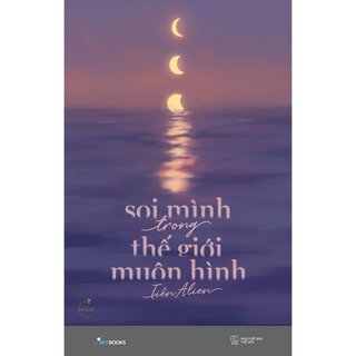 Soi Mình Trong Thế Giới Muôn Hình (Tặng Kèm Bookmark + Sổ Tay)