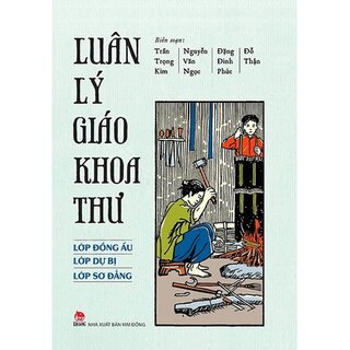 Luân Lý Giáo Khoa Thư - Lớp Đồng Ấu, Lớp Dự Bị, Lớp Sơ Đẳng