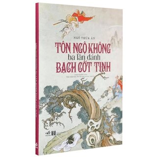 Tôn Ngộ Không Ba Lần Đánh Bạch Cốt Tinh