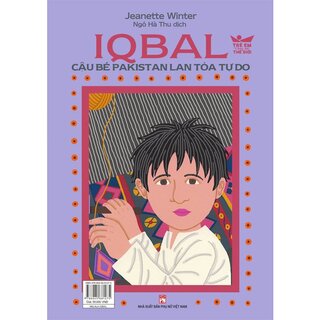 Iqbal - Cậu Bé Pakistan Lan Tỏa Tự Do