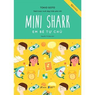 Sách Lược Nuôi Dạy Triệu Phú Nhí - Mini Shark - Em Bé Tự Chủ