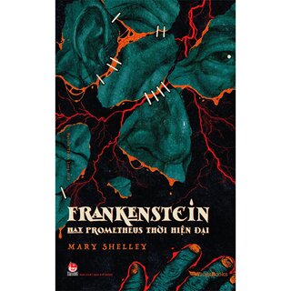 Frankenstein Hay Prometheus Thời Hiện Đại