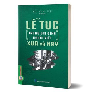 Lễ Tục Trong Gia Đình Người Việt Xưa Và Nay
