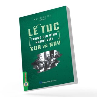 Lễ Tục Trong Gia Đình Người Việt Xưa Và Nay
