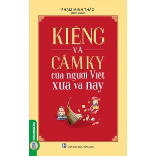 Kiêng Và Cấm Kỵ Của Người Việt Xưa Và Nay