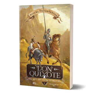 Don Quixote - Nhà Quý Tộc Tài Ba Xứ Mancha - Tập 1