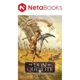 Don Quixote - Nhà Quý Tộc Tài Ba Xứ Mancha - Tập 2 - Miguel De Cervantes
