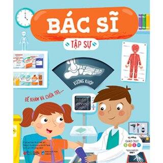 Tủ Sách Giáo Dục Stem: Bác Sĩ Tập Sự