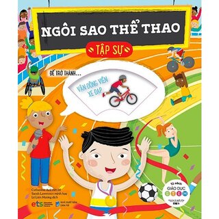 Tủ Sách Giáo Dục Stem: Ngôi Sao Thể Thao Tập Sự