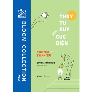 Thay Tư Duy - Xoay Cục Diện: Tinh Tâm Chỉnh Trí