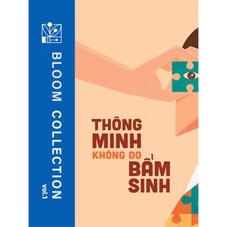 Thay Tư Duy - Xoay Cục Diện: Thông Minh Không Do Bẩm Sinh